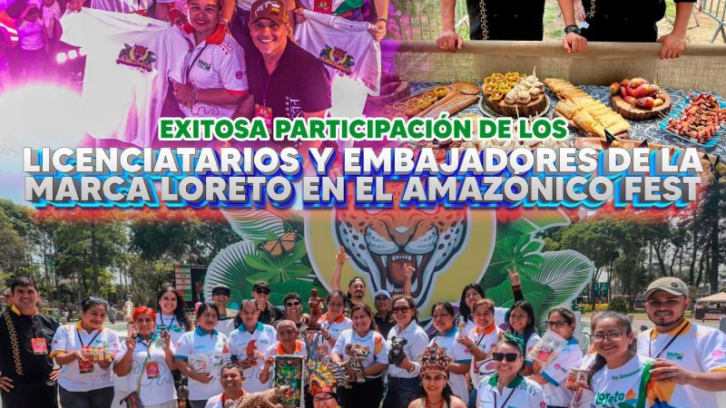 Exitosa participación de los licenciatarios y embajadores de la marca Loreto en el Amazónico Fest