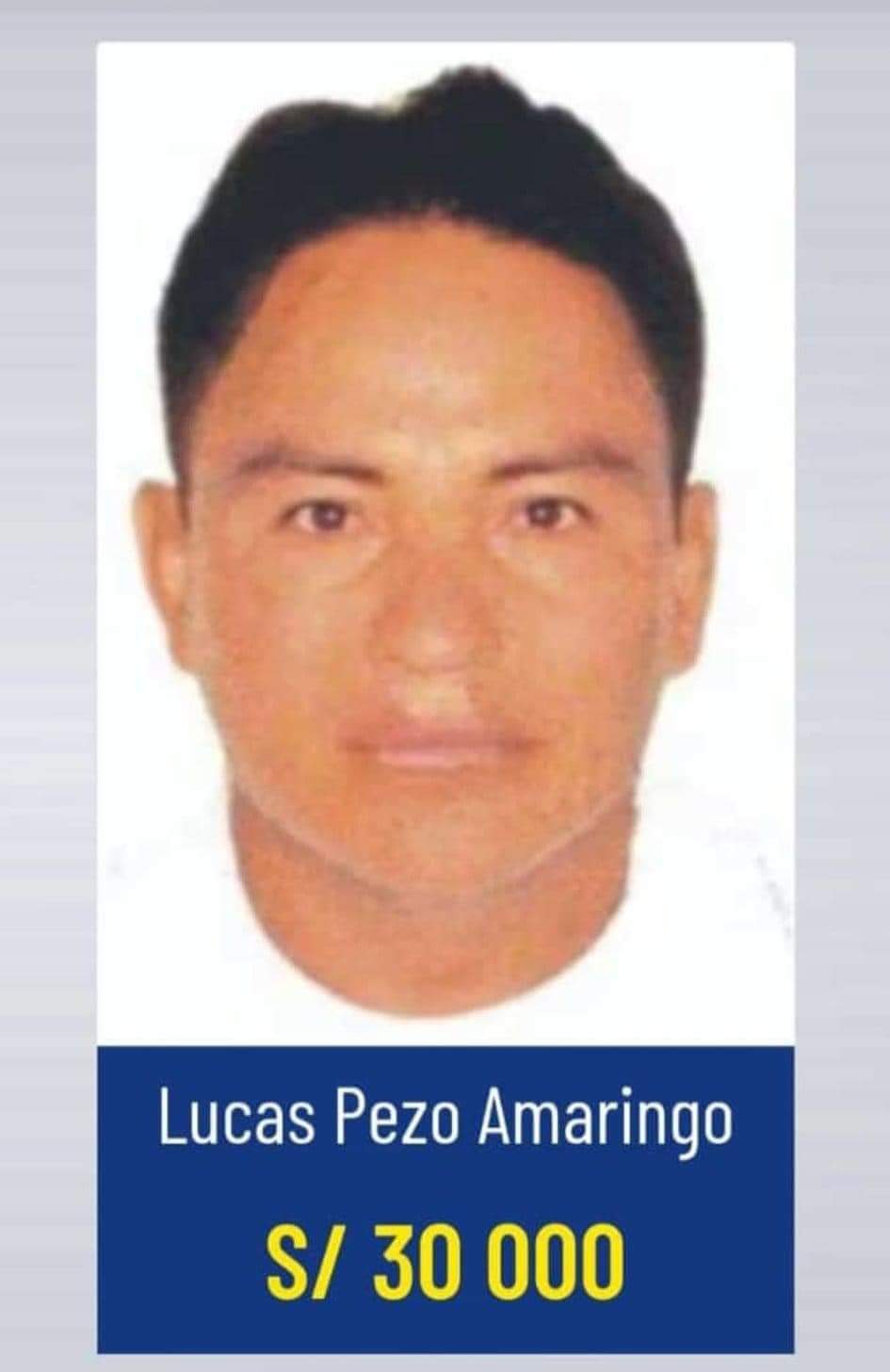 Ministerio del interior ofrece 30 mil soles por la captura de Lucas Pezo Amaringo